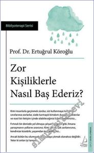 Zor Kişiliklerle Nasıl Baş Ederiz? -        2023