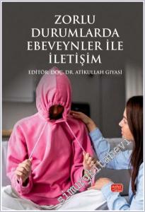 Zorlu Durumlarda Ebeveynler ile İletişim -        2025