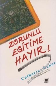 Zorunlu Eğitime Hayır! -