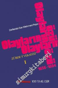 Zübde-i Vekayiat = Olayların Özü Cilt 1 : 1656 - 1684 -        1977