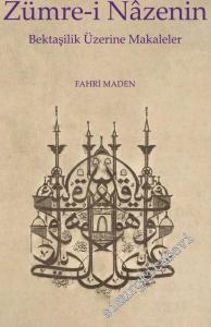 Zümre-i Nazenin : Bektaşilik Üzerine Makaleler -        2020
