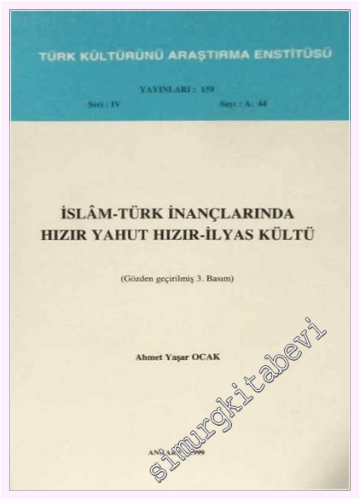 İslam Türk İnançlarında Hızır yahut Hızır İlyas Kültü -