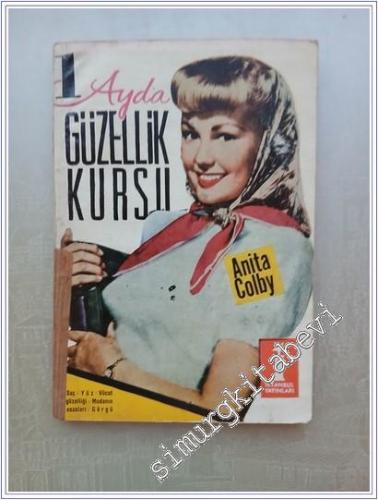 1 Ayda Güzellik Kursu: Saç - Yüz - Vücut Güzelliği - Modanın Esasları 