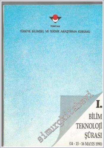 1. Bilim Teknoloji Şurası 14 - 16 Mayıs 1990 -        1992