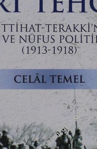 1. Dünya Savaşı Yıllarında 1916 Kürt Tehciri ve İttihat Terakki'nin İskan ve Nüfus Politikaları (1913 - 1918) -