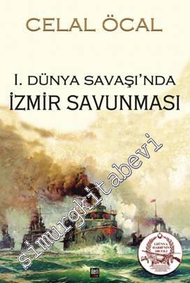1. Dünya Savaşı'nda İzmir Savunması -