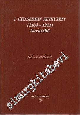 1. Gıyaseddin Keyhüsrev (1164-1211) / Gazi - Şehit -        1997