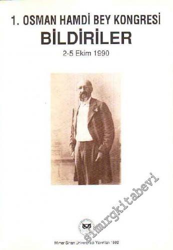 1. Osman Hamdi Bey Kongresi Bildiriler 2 - 5 Ekim 1990