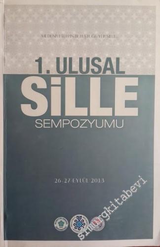 1. Ulusal Sille Sempozyumu: Medeniyetlerin Buluştuğu Yer Sille -