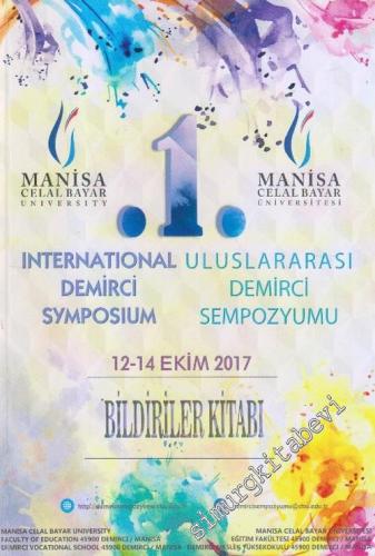 1. Uluslararası Demirci Sempozyumu = 1. International Demirci Symposium -        2017
