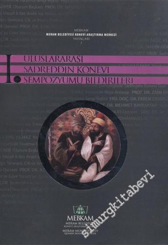 1. Uluslararası Sadreddin Konevi Sempozyumu Bildirileri  20 - 21 Mayıs 2008 -