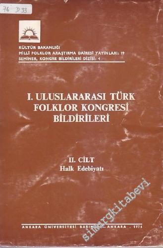 1. Uluslararası Türk Folklor Kongresi Bildirileri, 2. Cilt: Halk Edebiyatı -        1976