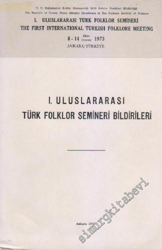 1. Uluslararası Türk Folklor Semineri Bildirileri
