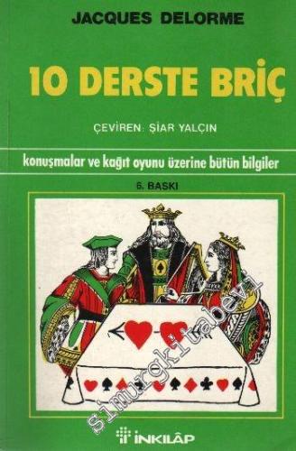 10 Derste Briç: Beşli Majör Sistemine Göre Konuşmalar ve Kağıt Oyunu Üzeirne Bütün Bilgiler -        1995