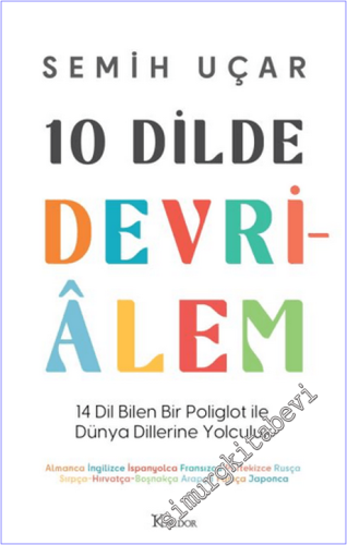 10 Dilde Devrialem : 14 Dil Bilen Bir Poliglot İle Dünya Dillerine Yol