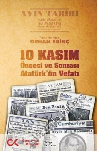 10 Kasım Öncesi ve Sonrası - Atatürk'ün Vefatı -