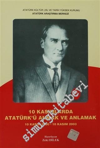 10 Kasımlarda Atatürk'ü Anmak ve Anlamak 1
