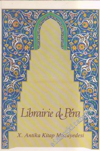 10. Librairie de Pera Antika Kitap Müzayedesi =  Xth Antiquarian Book Auction (10 Mayıs 1992 Pazar) -        1992