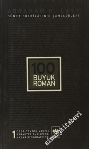 100 Büyük Roman - 1: Dünya Edebiyatının Şaheserleri -