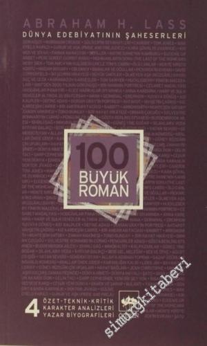 100 Büyük Roman - 4: Dünya Edebiyatının Şaheserleri