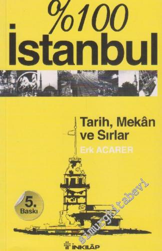 % 100 İstanbul : Tarih Mekan ve Sırlar -        2022
