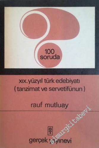 100 Soruda 19. Yüzyıl Türk Edebiyatı: Tanzimat ve Servetifünun