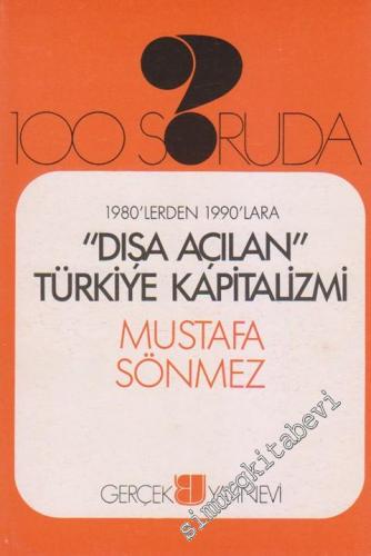 100 Soruda 1980'lerden 1990'lara Dışa Açılan Türkiye Kapitalizmi -        1992
