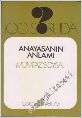 100 Soruda Anayasanın Anlamı ( 1982 Anayasası Tam Metni ) -        1979