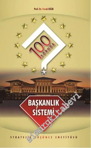 100 Soruda Başkanlık Sistemi
