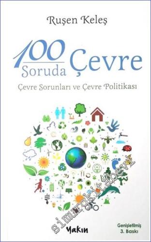 100 Soruda Çevre: Çevre Sorunları ve Çevre Politikası -        2019