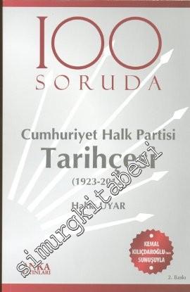 100 Soruda Cumhuriyet Halk Partisi Tarihçesi 1923 - 2012 -