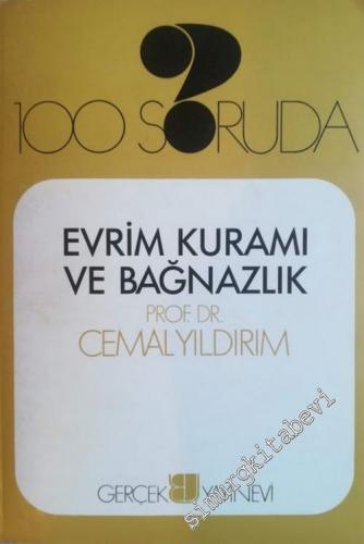 100 Soruda Evrim Kuramı ve Bağnazlık