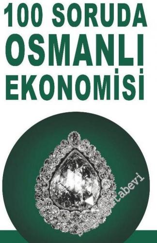 100 Soruda Osmanlı Ekonomisi -