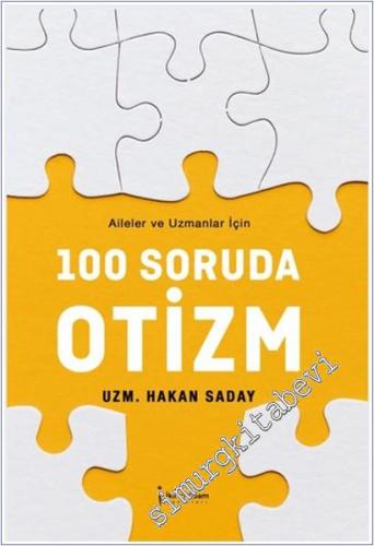 100 Soruda Otizm - Aileler ve Uzmanlar İçin -        2025