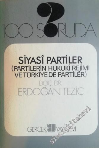 100 Soruda Siyasi Partiler: Partilerin Hukuki Rejimi ve Türkiye'de Partiler -        1976