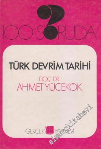100 Soruda Türk Devrim Tarihi