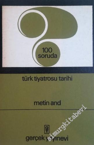 100 Soruda Türk Tiyatrosu Tarihi