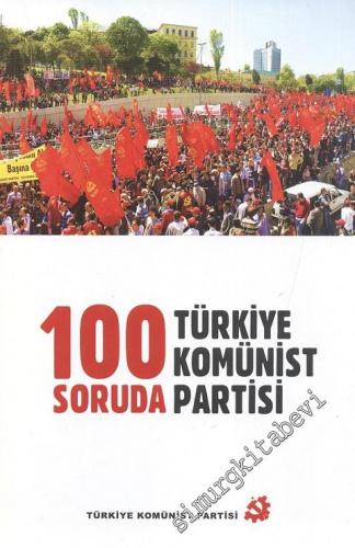 100 Soruda Türkiye Komünist Partisi  -