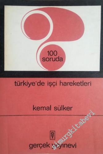 100 Soruda Türkiye'de İşçi Hareketleri