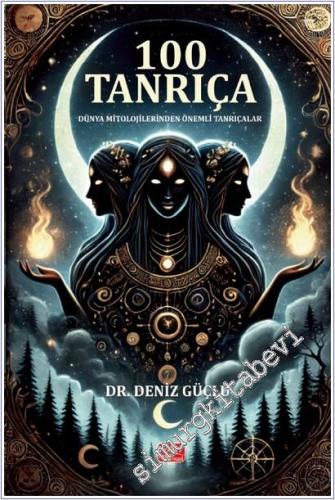 100 Tanrıça - Dünya Mitolojilerinden Önemli Tanrıçalar -        2025
