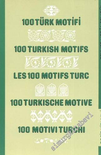 100 Türk Motifi = 100 Turkish Motifs = Les 100 Motifs Turc = 100 Turkische Motive -