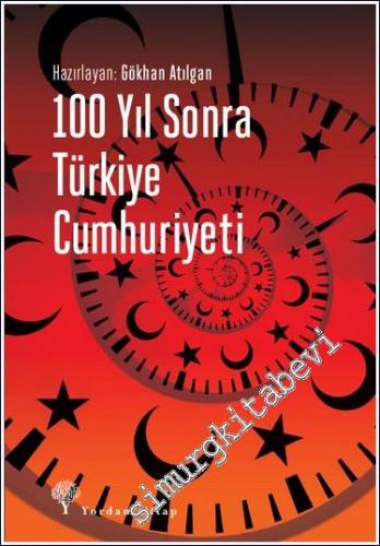 100 Yıl Sonra Türkiye Cumhuriyeti -        2024