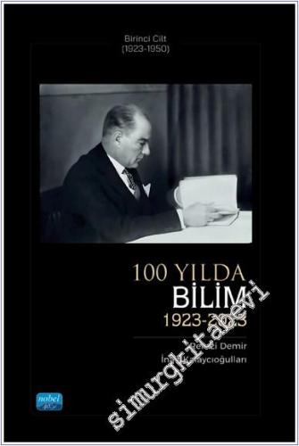 100 Yılda Bilim (1923 - 2023) Cilt 1: (1923 - 1950) -        2024