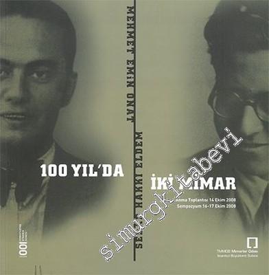 100 Yılda İki Mimar : Sedad Hakkı Eldem Mehmet Emin Onat
