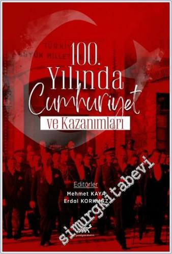 100. Yılında Cumhuriyet ve Kazanımlar -        2024