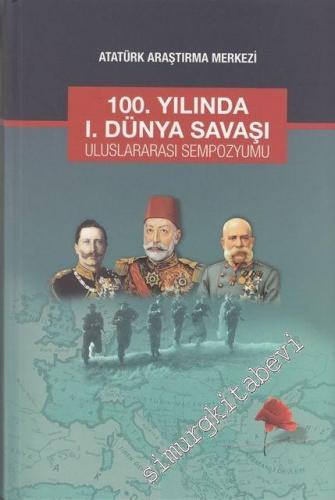 100. Yılında I. Dünya Savaşı Uluslararası Sempozyumu -
