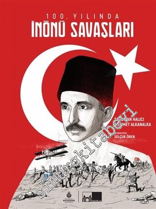 100. Yılında İnönü Savaşları -