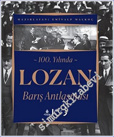 100. Yılında Lozan Barış Antlaşması CİLTLİ KUTULU -        2023