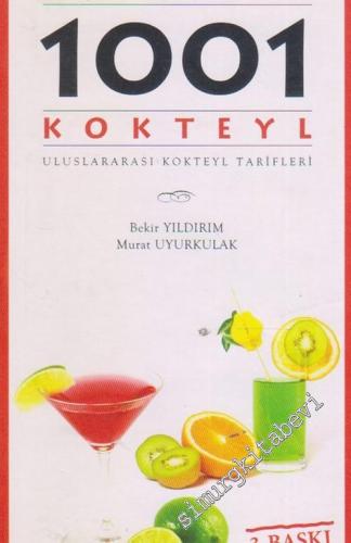 1001 Kokteyl : Uluslararası Kokteyl Tarifleri - Barmenin El Kitabı -        2006