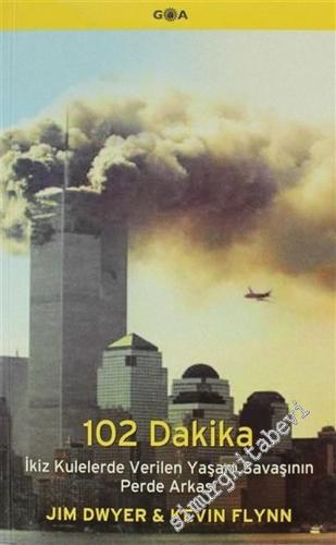 102 Dakika: İkiz Kulelerde Verilen Yaşam Savaşının Perde Arkası
